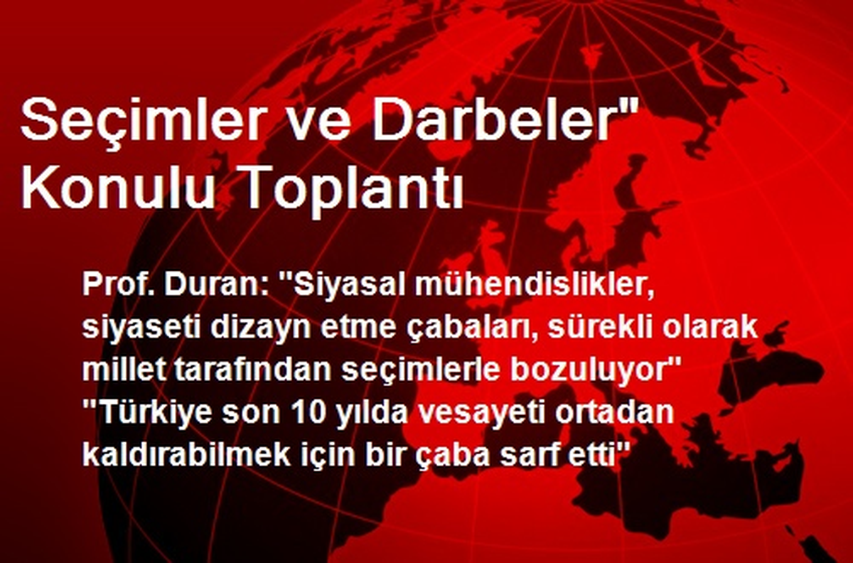 Seçimler ve Darbeler" Konulu Toplantı