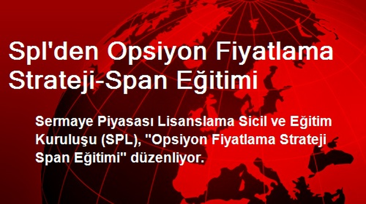 Spl\'den Opsiyon Fiyatlama Strateji-Span Eğitimi
