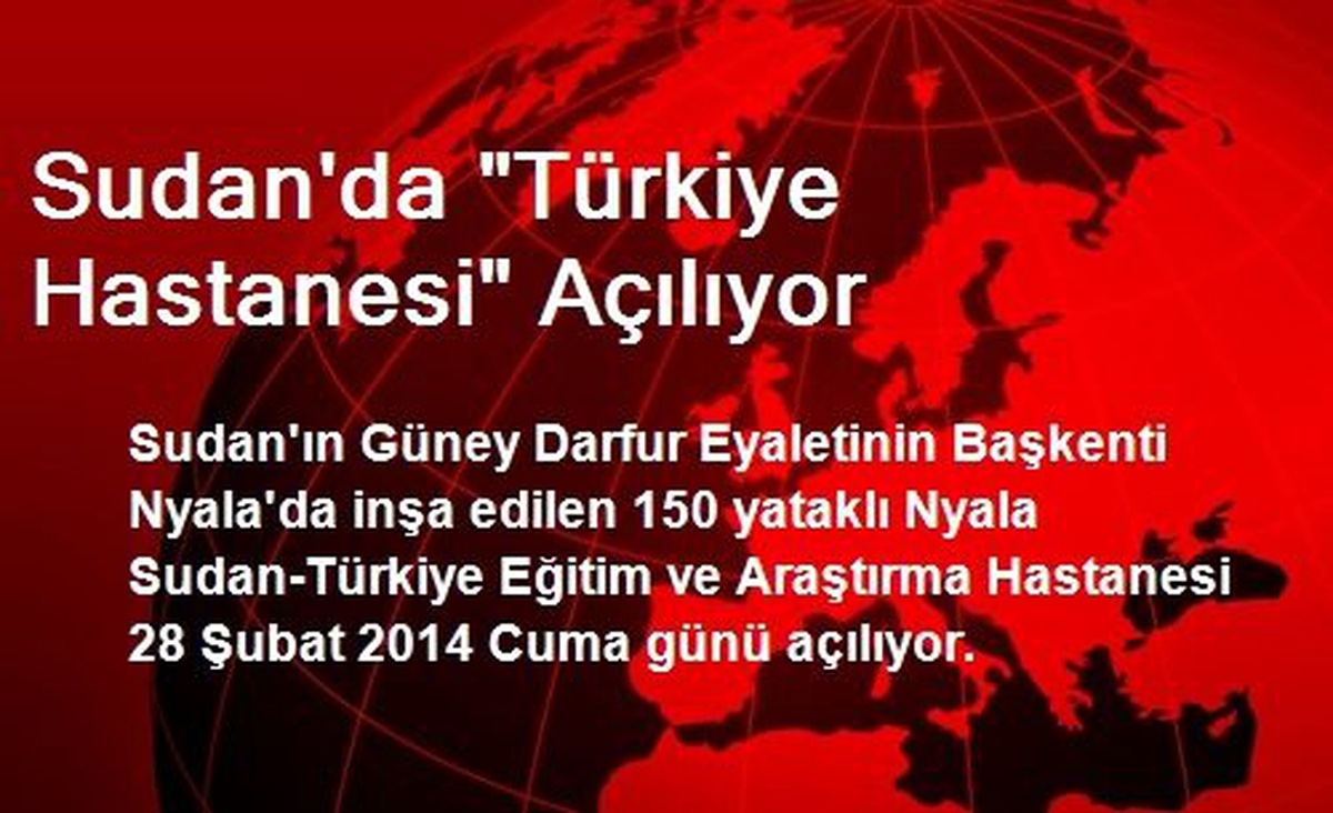 Sudan\'da "Türkiye Hastanesi" Açılıyor
