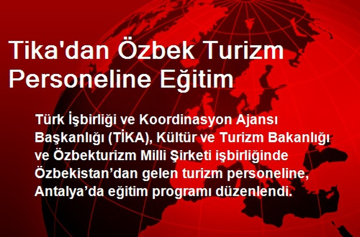 Tika\'dan Özbek Turizm Personeline Eğitim
