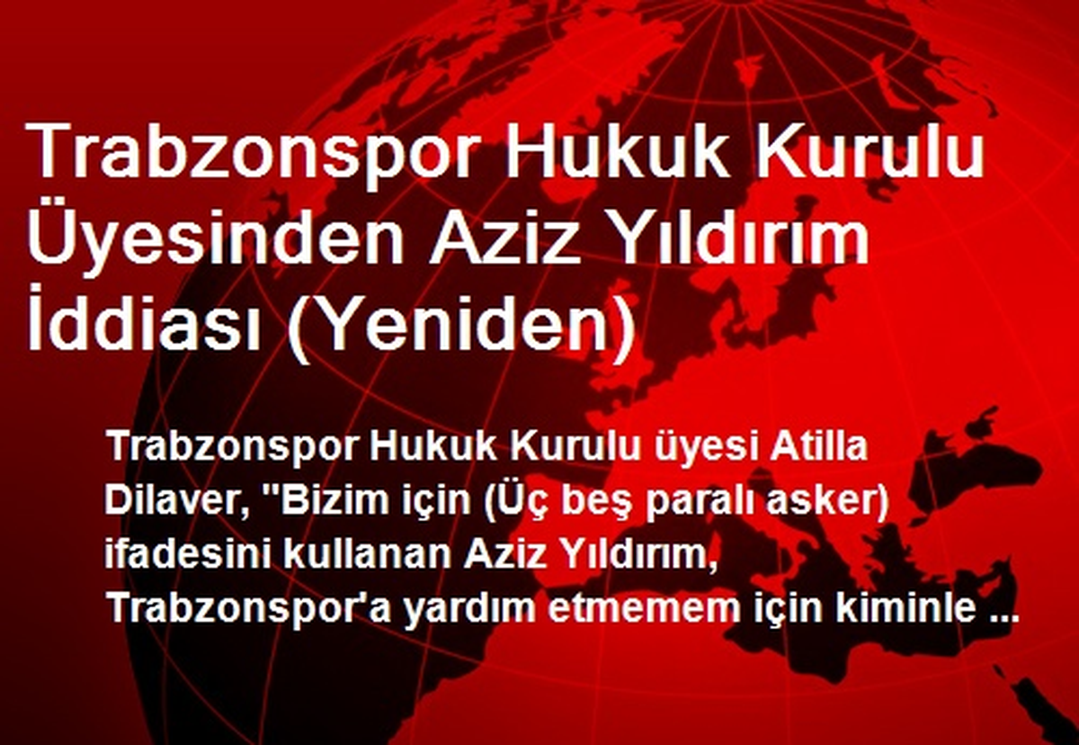 Trabzonspor Hukuk Kurulu Üyesinden Aziz Yıldırım İddiası (Yeniden)