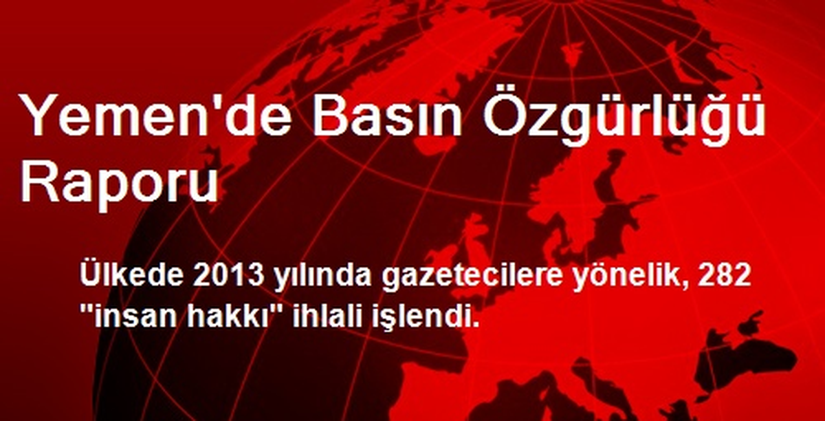 Yemen\'de Basın Özgürlüğü Raporu