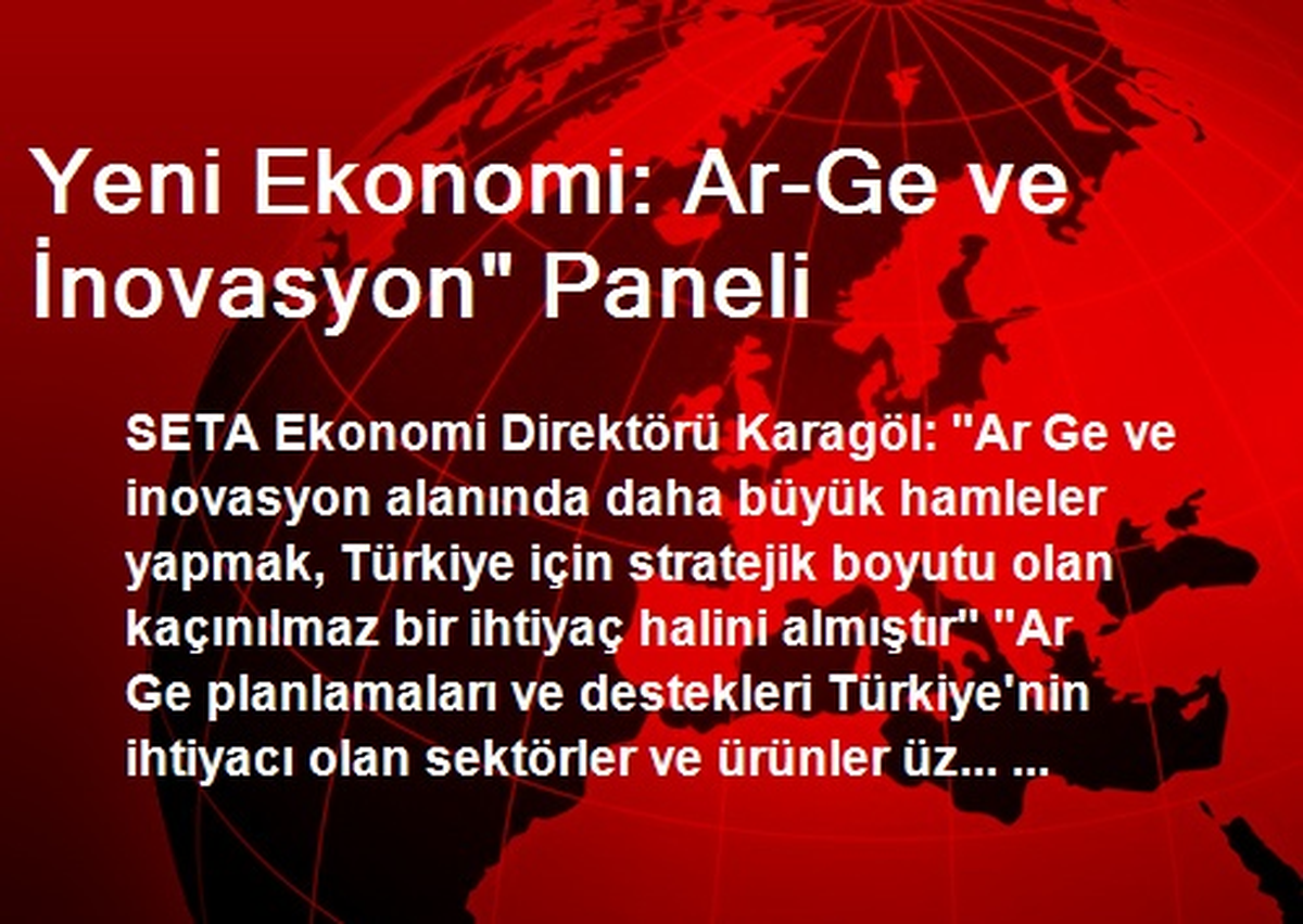 Yeni Ekonomi: Ar-Ge ve İnovasyon" Paneli