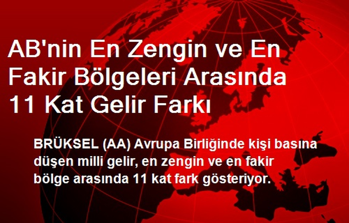 AB\'nin En Zengin ve En Fakirleri Arasında 11 Kat Gelir Farkı