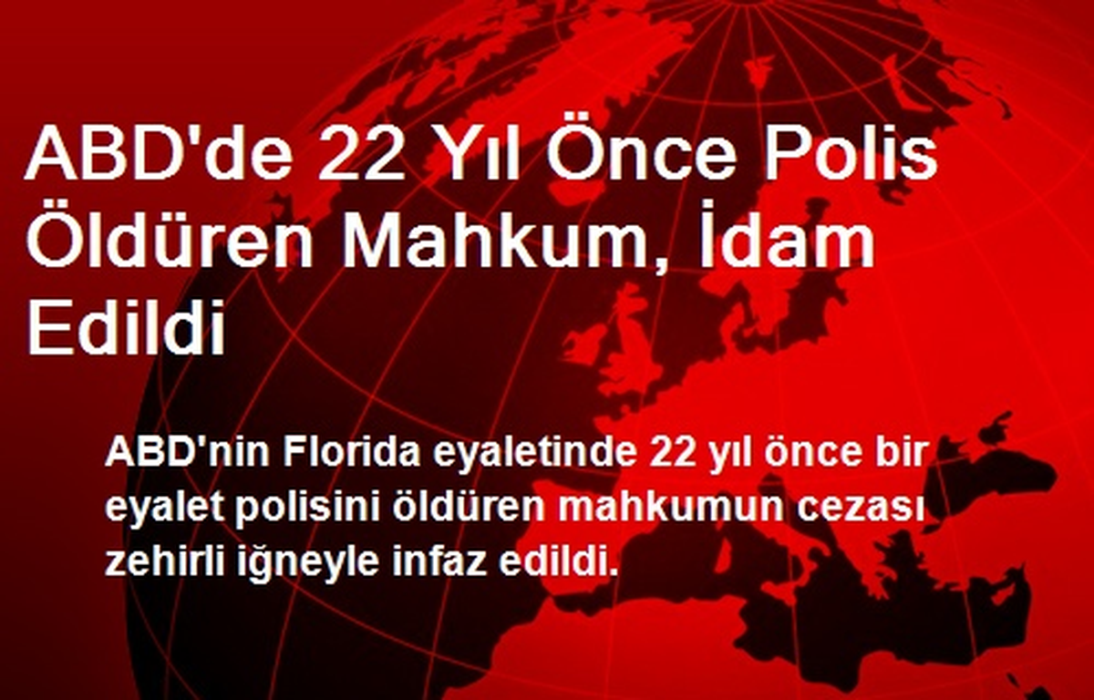 ABD\'de 22 Yıl Önce Polis Öldüren Mahkum, İdam Edildi