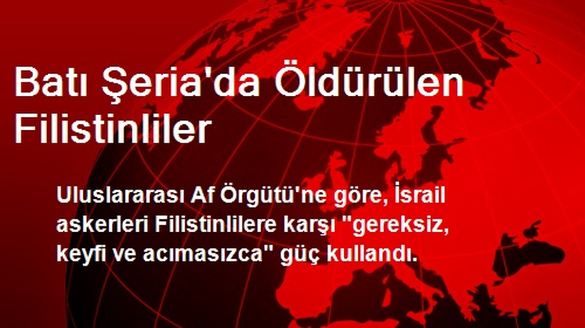 Batı Şeria\'da Öldürülen Filistinliler