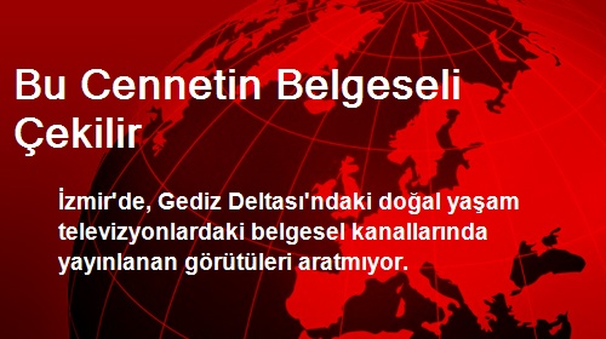 Bu Cennetin Belgeseli Çekilir
