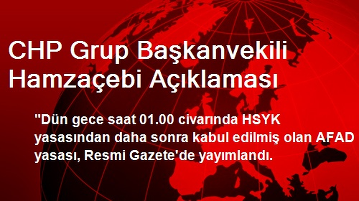 CHP Grup Başkanvekili Hamzaçebi Açıklaması