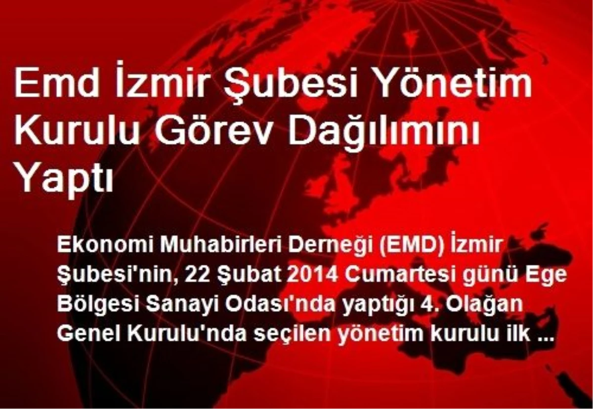 Emd İzmir Şubesi Yönetim Kurulu Görev Dağılımını Yaptı