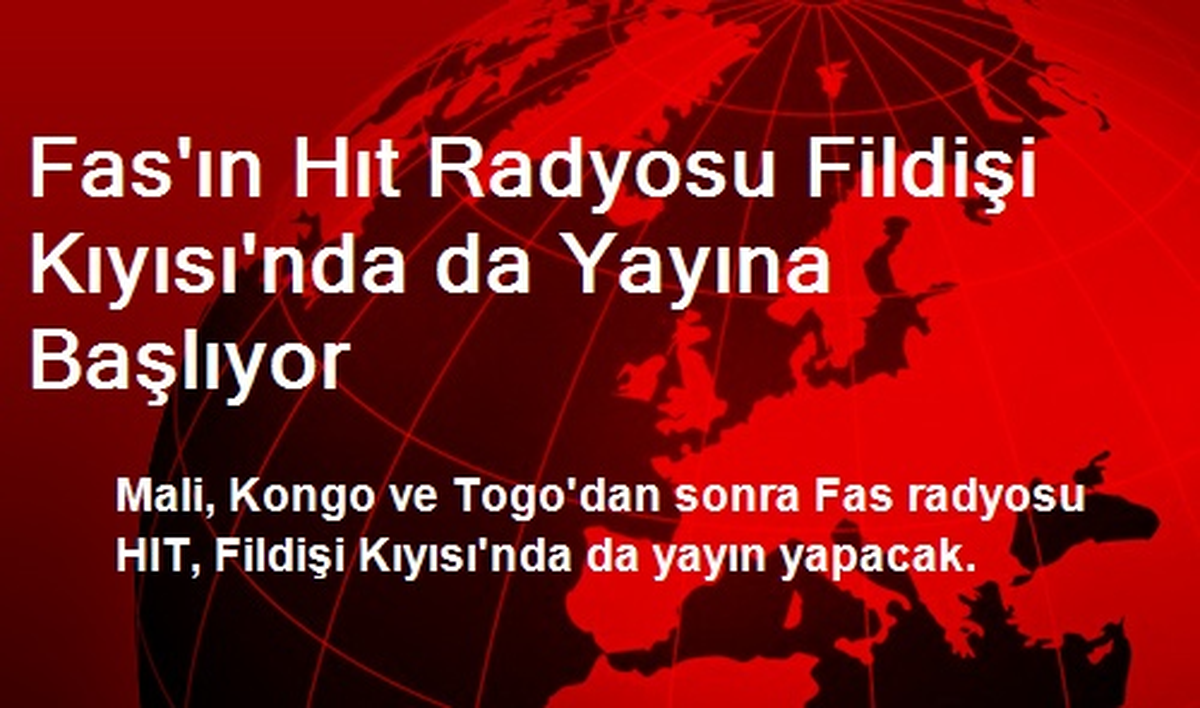 Fas\'ın Hıt Radyosu Fildişi Kıyısı\'nda da Yayına Başlıyor