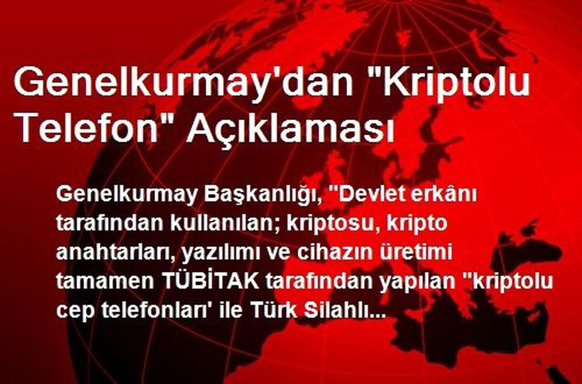 Genelkurmay\'dan "Kriptolu Telefon" Açıklaması