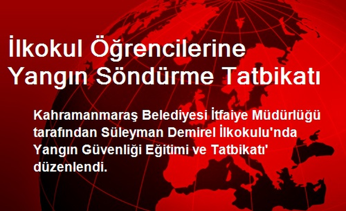 İlkokul Öğrencilerine Yangın Söndürme Tatbikatı