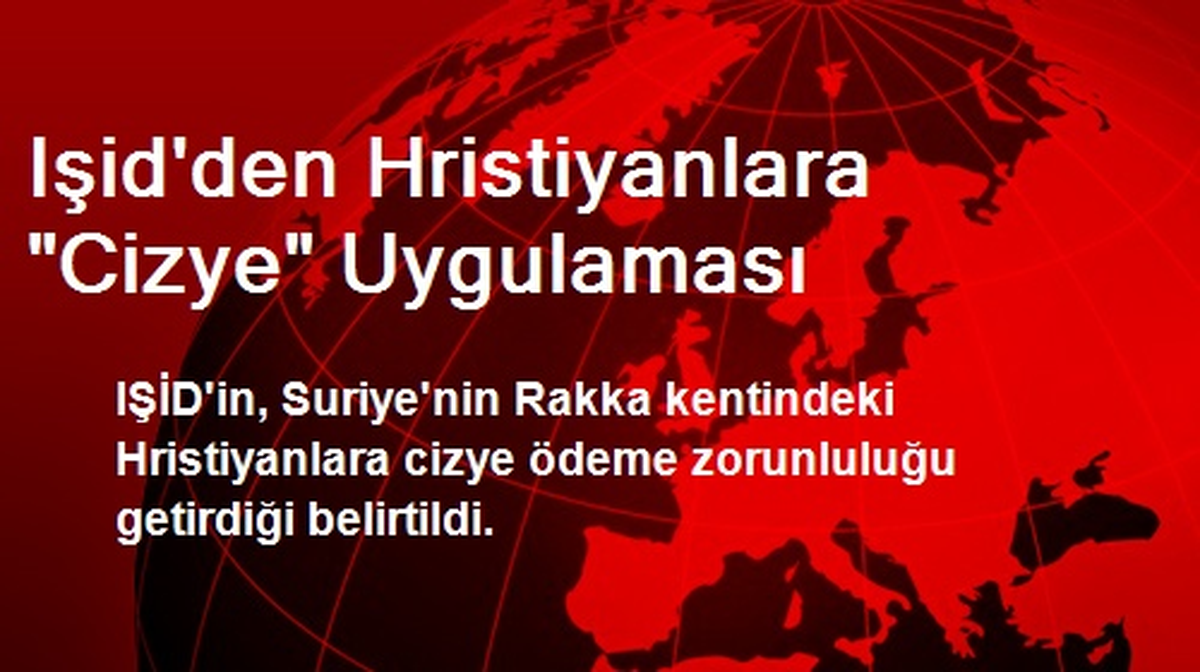 IŞİD\'den Hristiyanlara Cizye Uygulaması