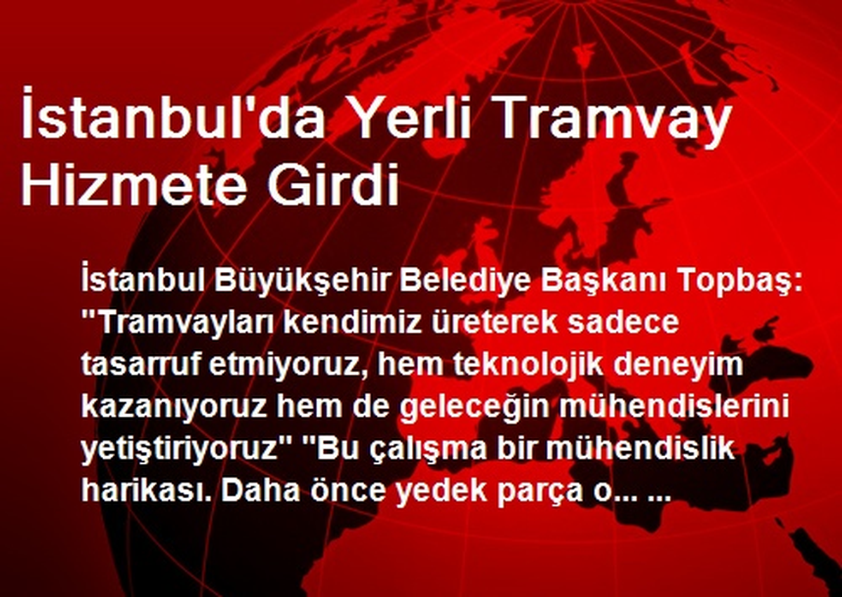 İstanbul\'da Yerli Tramvay Hizmete Girdi