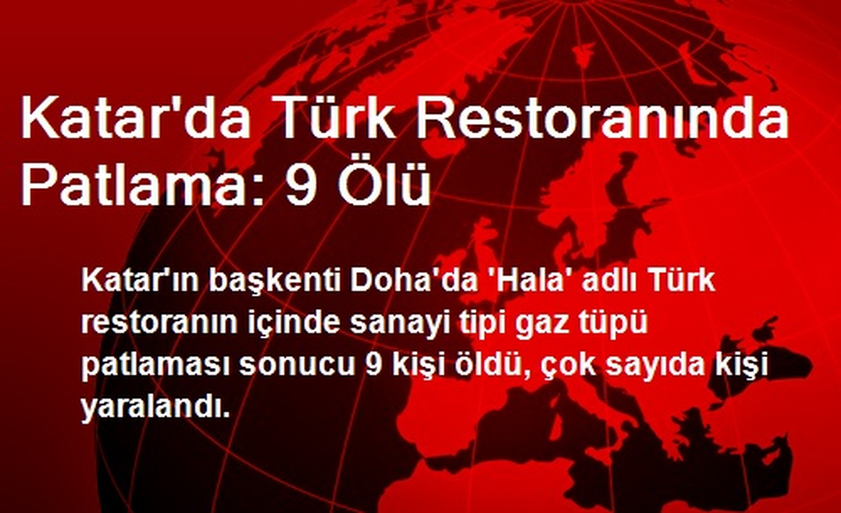 Katar\'da Türk Restoranında Patlama: 9 Ölü