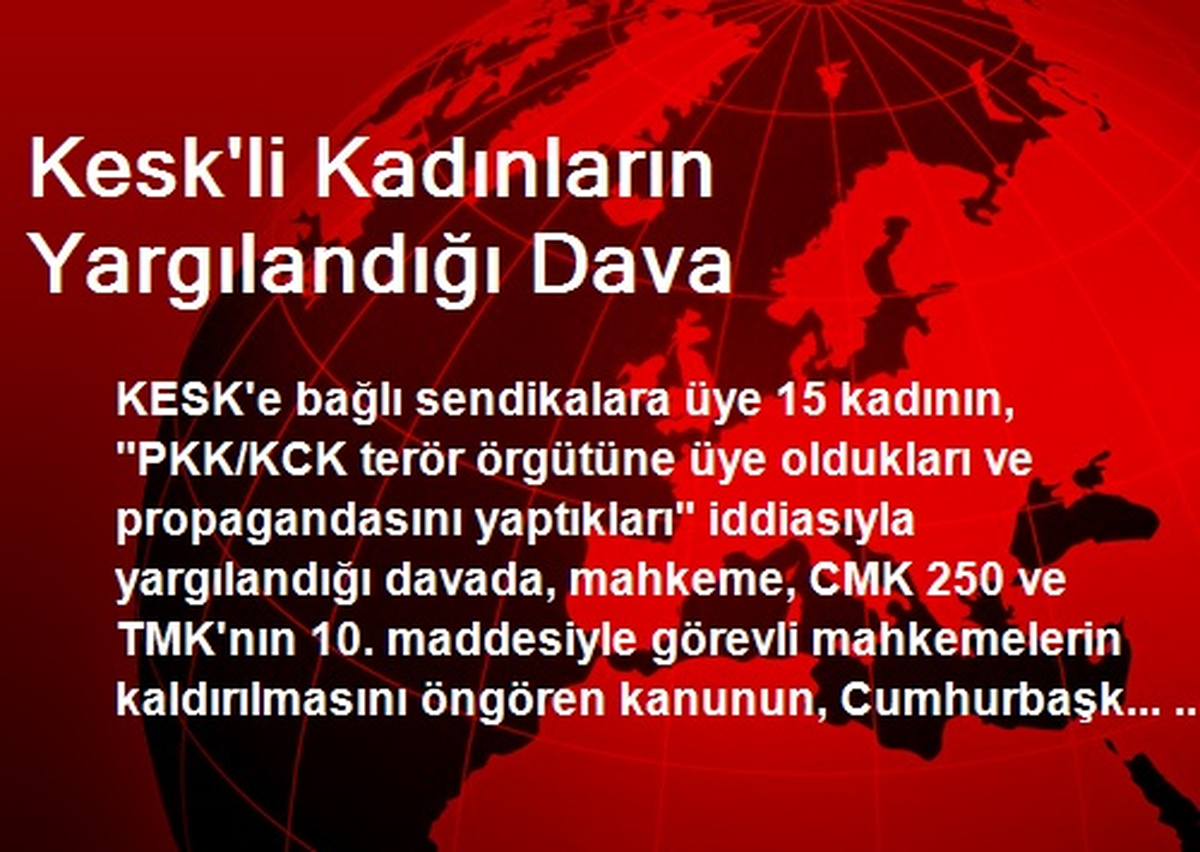Kesk\'li Kadınların Yargılandığı Dava