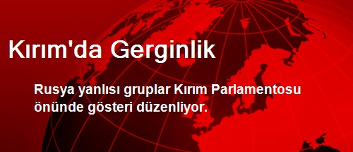 Kırım\'da Gerginlik