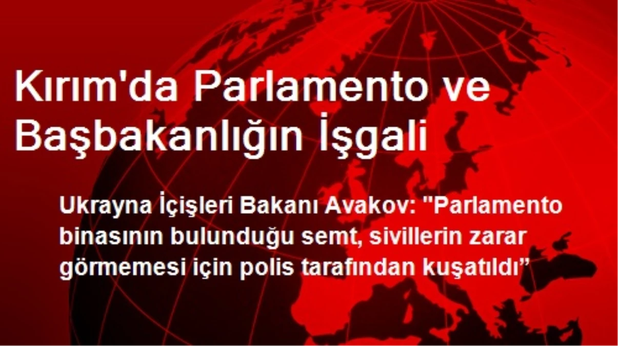 Kırım\'da Parlamento ve Başbakanlığın İşgali