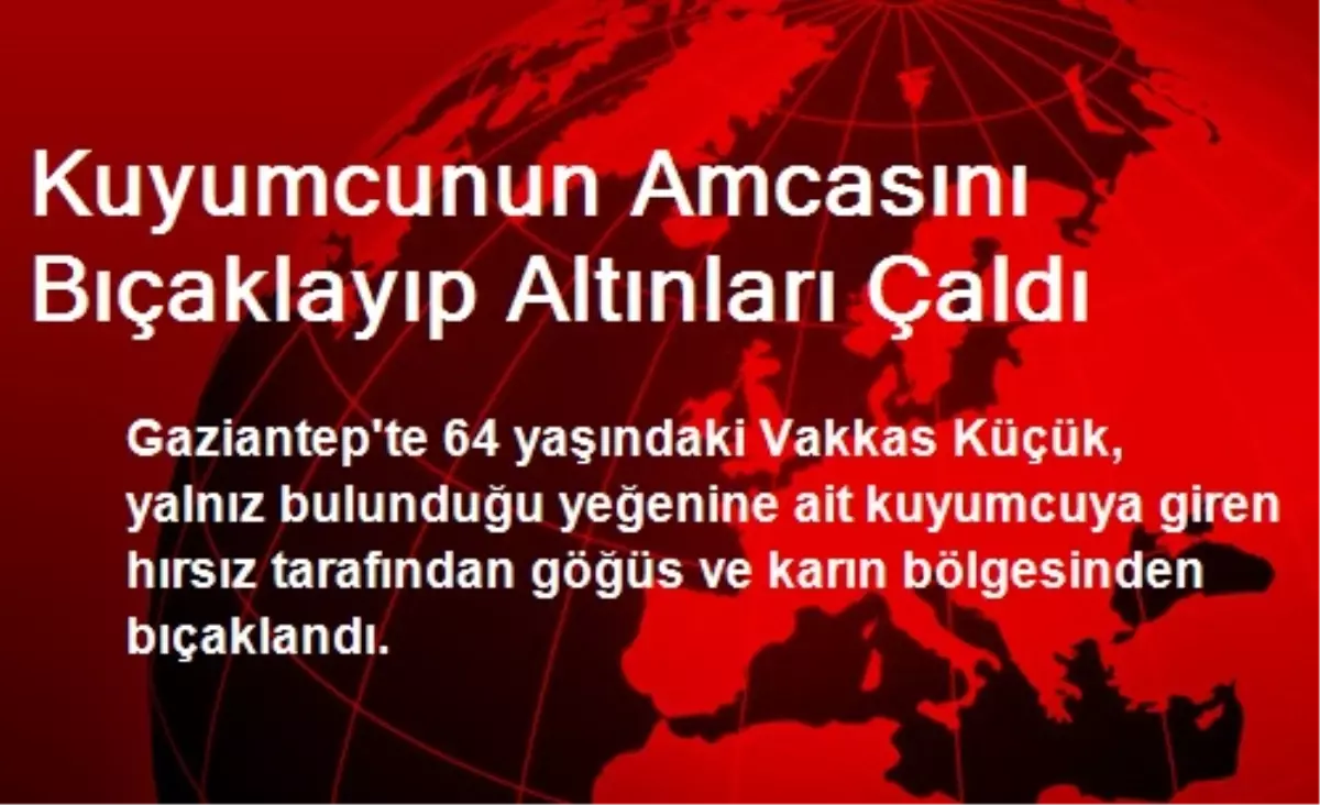 Kuyumcunun Amcasını Bıçaklayıp Altınları Çaldı