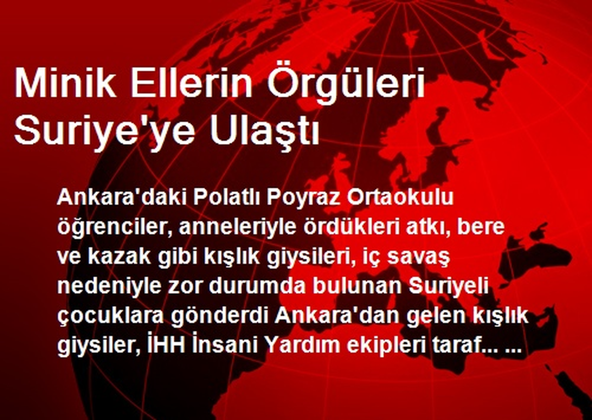 Minik Ellerin Örgüleri Suriye\'ye Ulaştı
