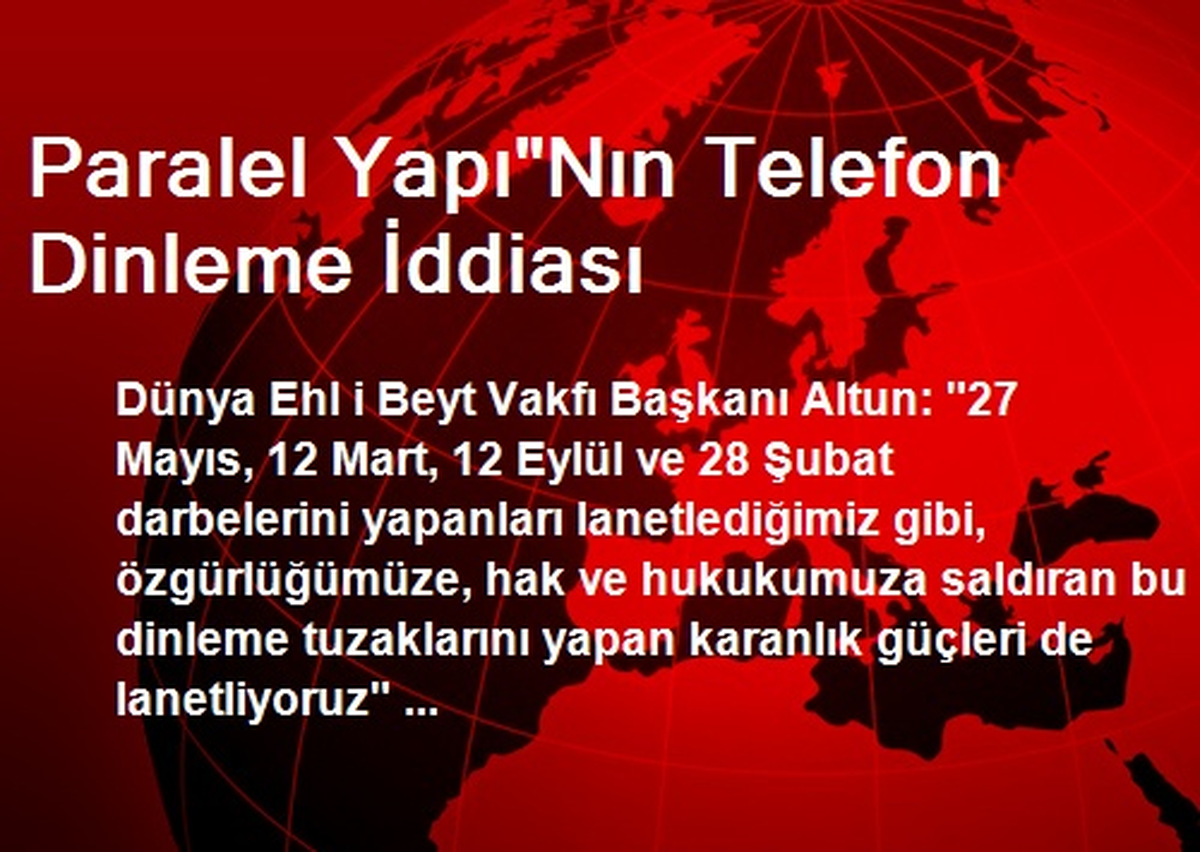 Paralel Yapı"Nın Telefon Dinleme İddiası