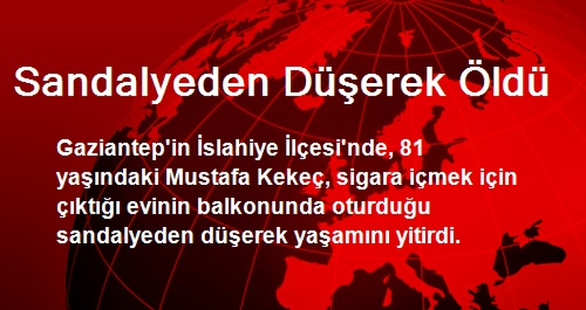 Sandalyeden Düşerek Öldü