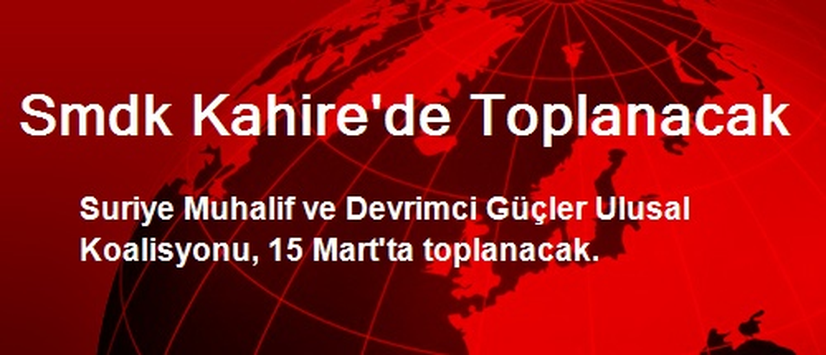 Smdk Kahire\'de Toplanacak