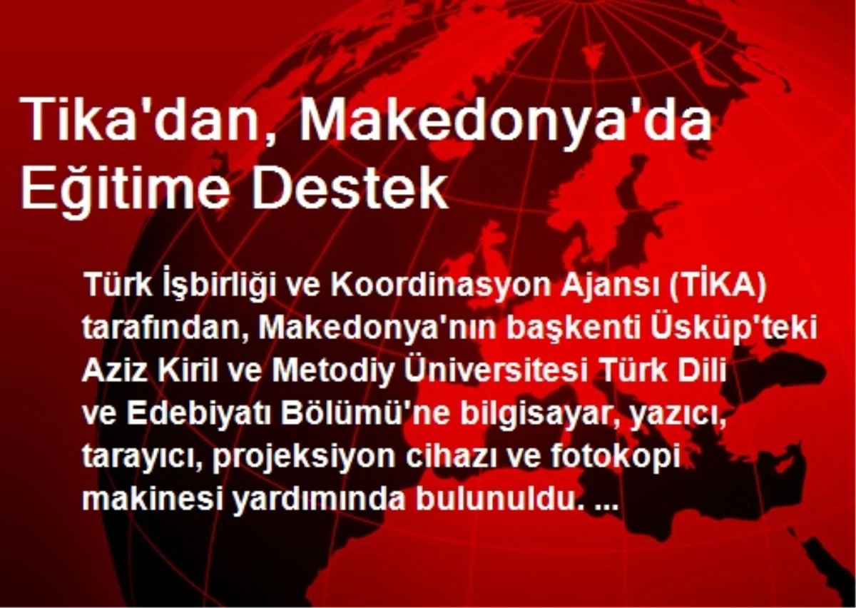 Tika\'dan, Makedonya\'da Eğitime Destek