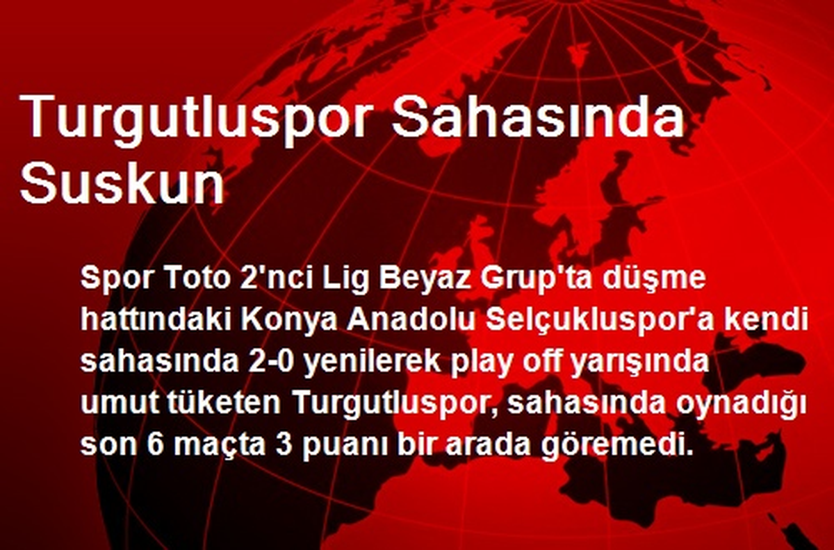 Turgutluspor Sahasında Suskun