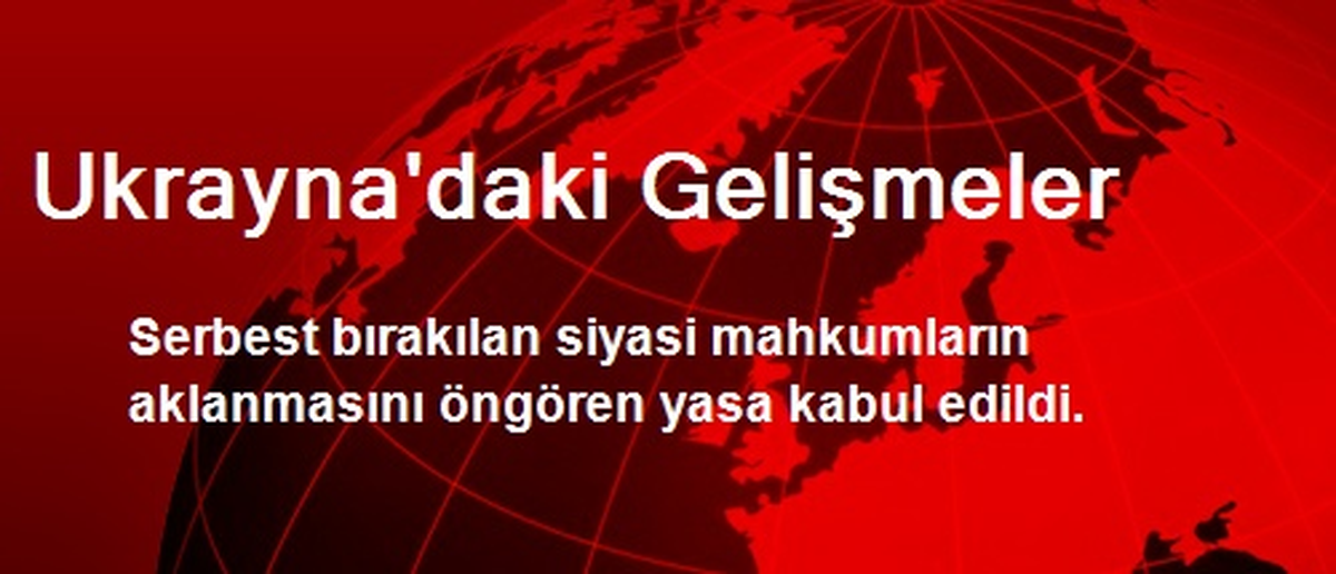 Ukrayna\'daki Gelişmeler