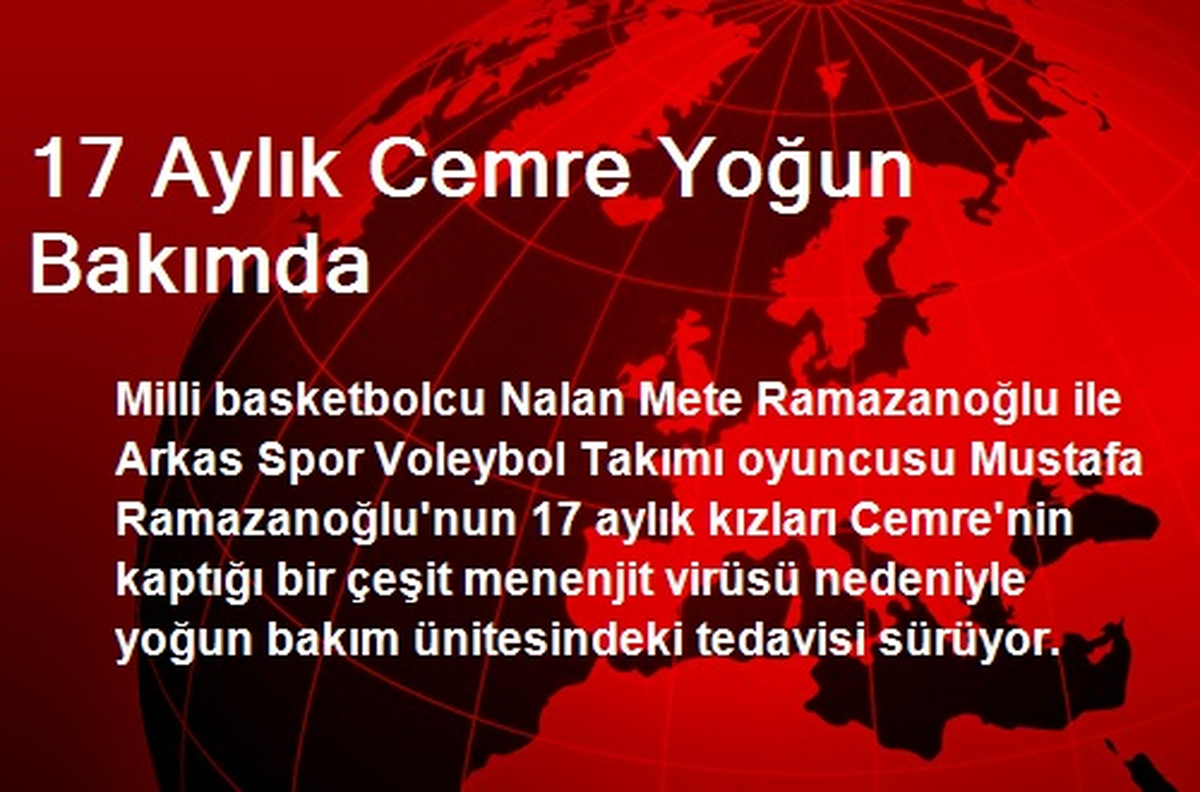 17 Aylık Cemre Yoğun Bakımda