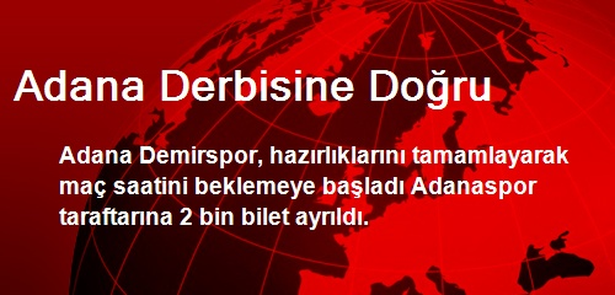 Adana Derbisine Doğru
