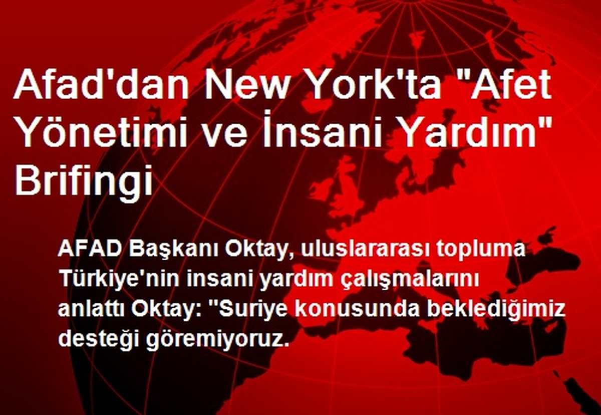 Afad\'dan New York\'ta "Afet Yönetimi ve İnsani Yardım" Brifingi
