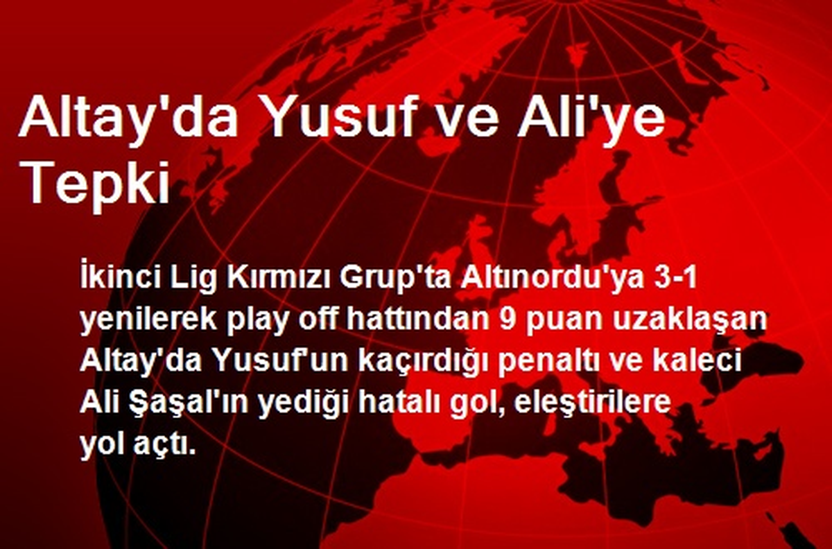 Altay\'da Yusuf ve Ali\'ye Tepki