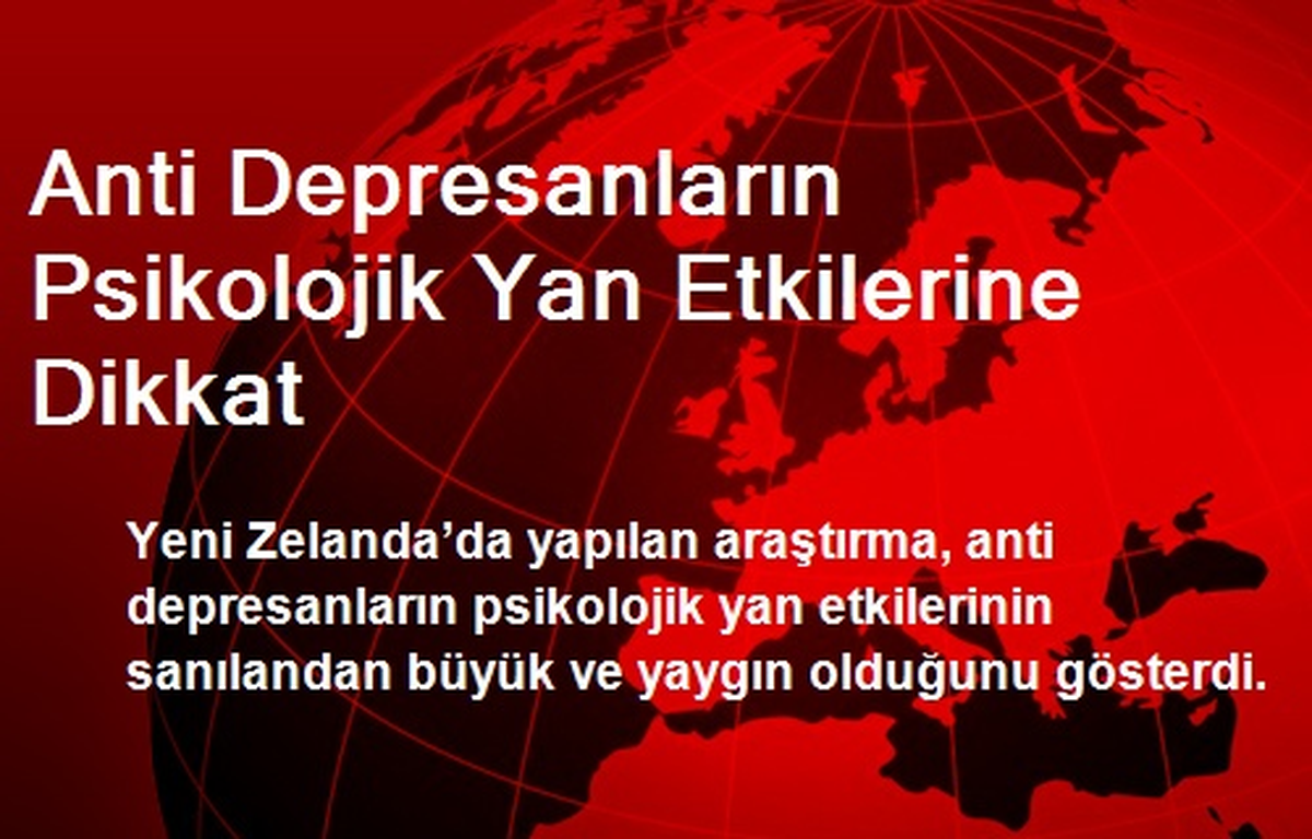 Anti Depresanların Psikolojik Yan Etkilerine Dikkat