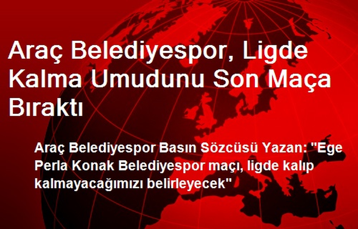 Araç Belediyespor, Ligde Kalma Umudunu Son Maça Bıraktı