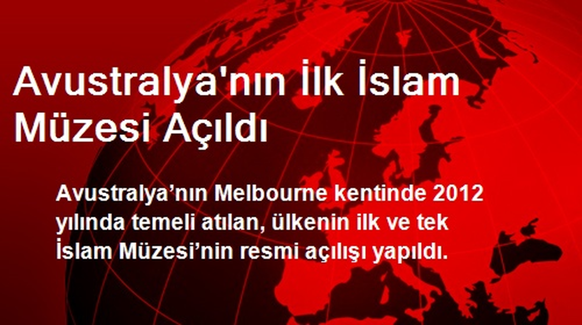 Avustralya\'nın İlk İslam Müzesi Açıldı