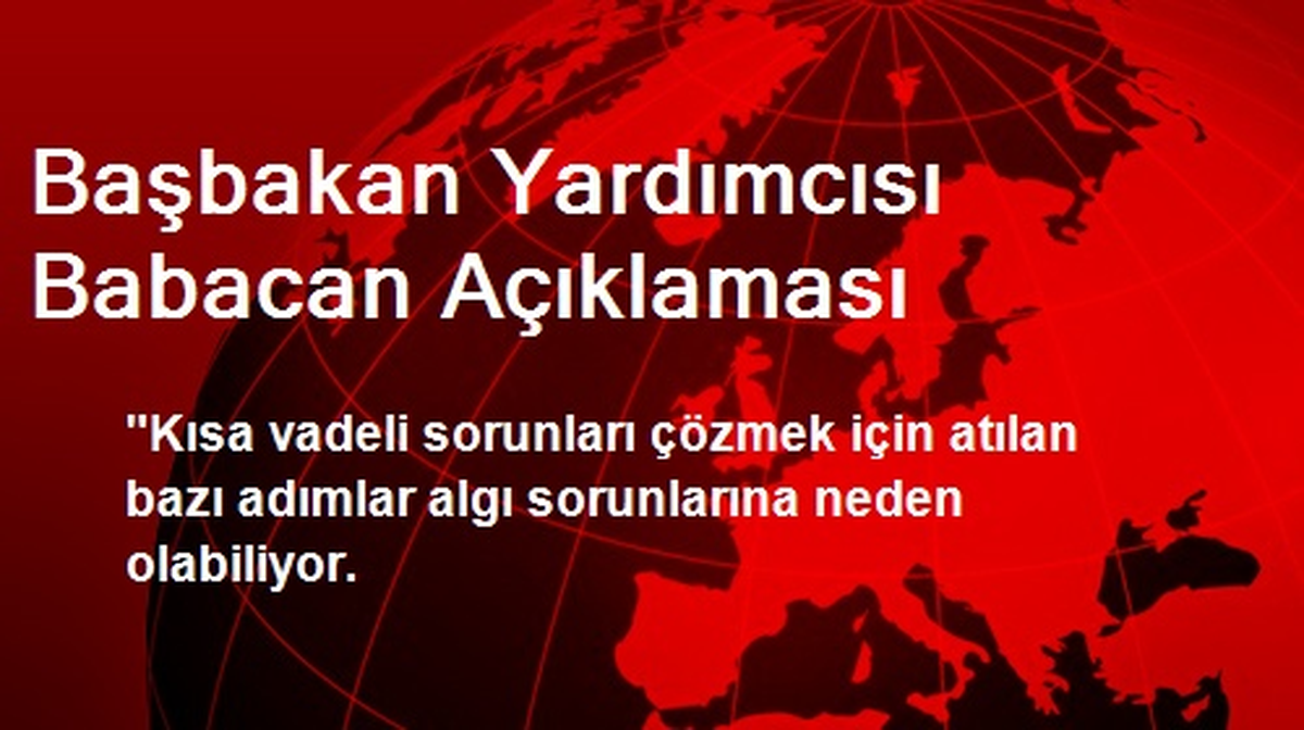 Başbakan Yardımcısı Babacan Açıklaması