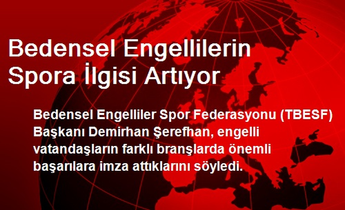 Bedensel Engellilerin Spora İlgisi Artıyor