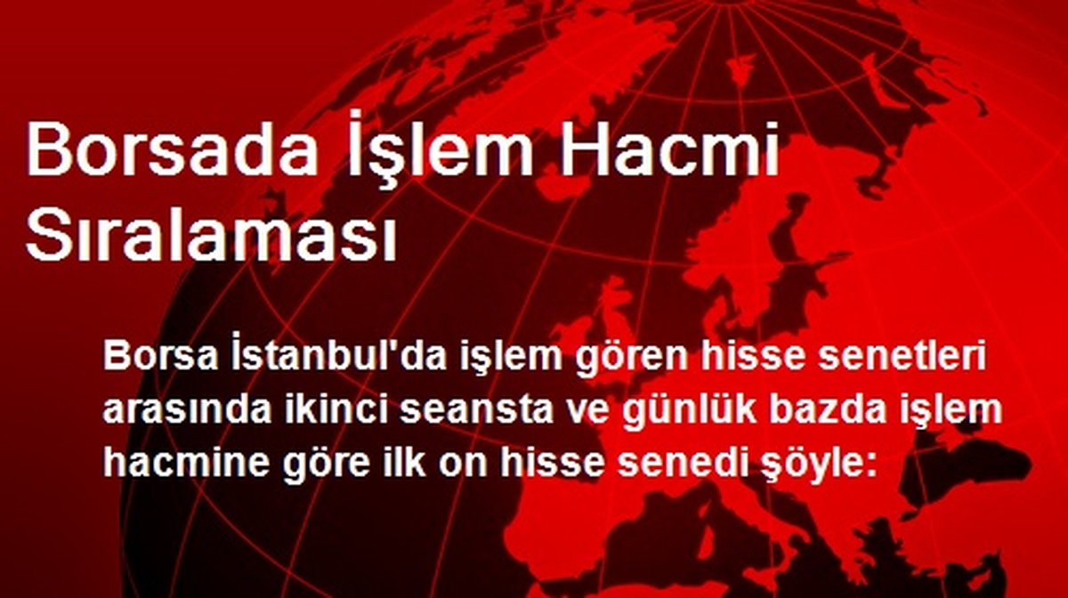 Borsada İşlem Hacmi Sıralaması