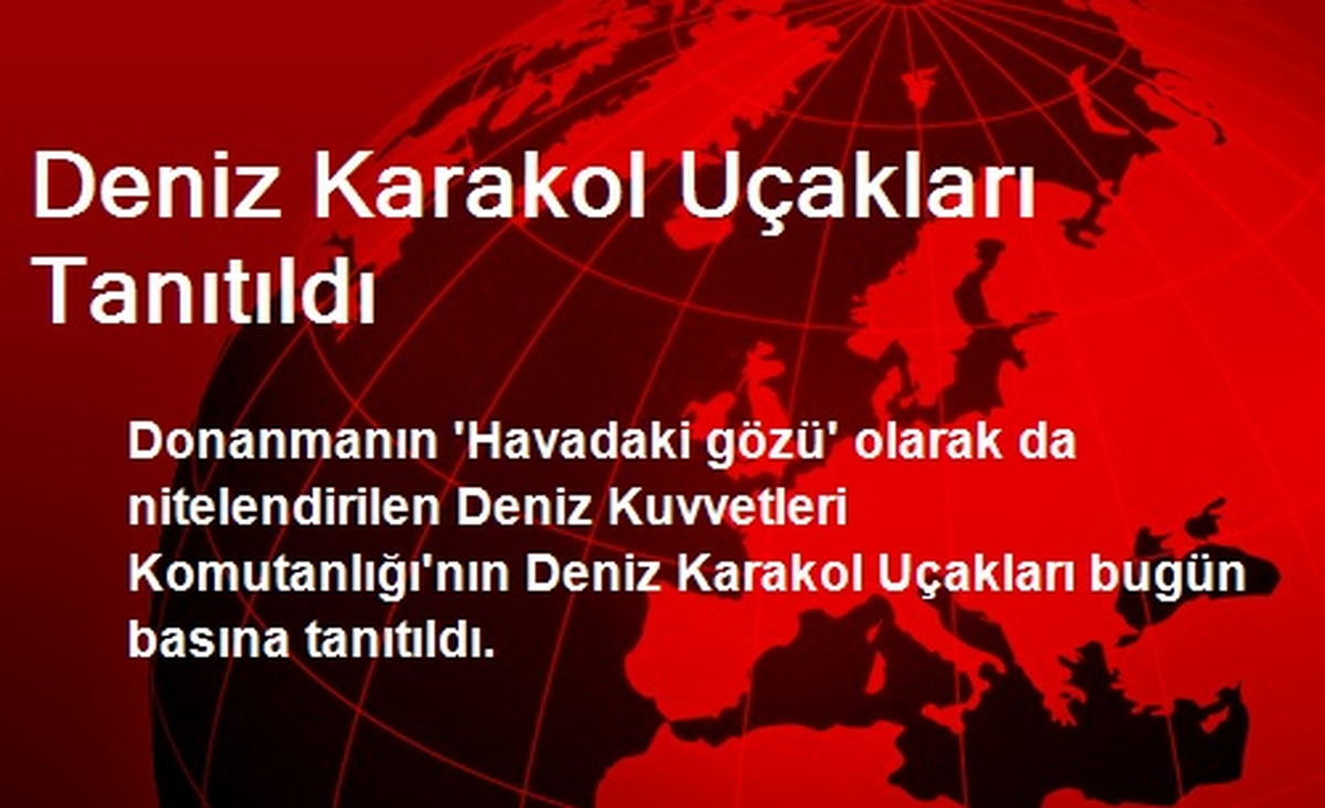 Deniz Karakol Uçakları Tanıtıldı