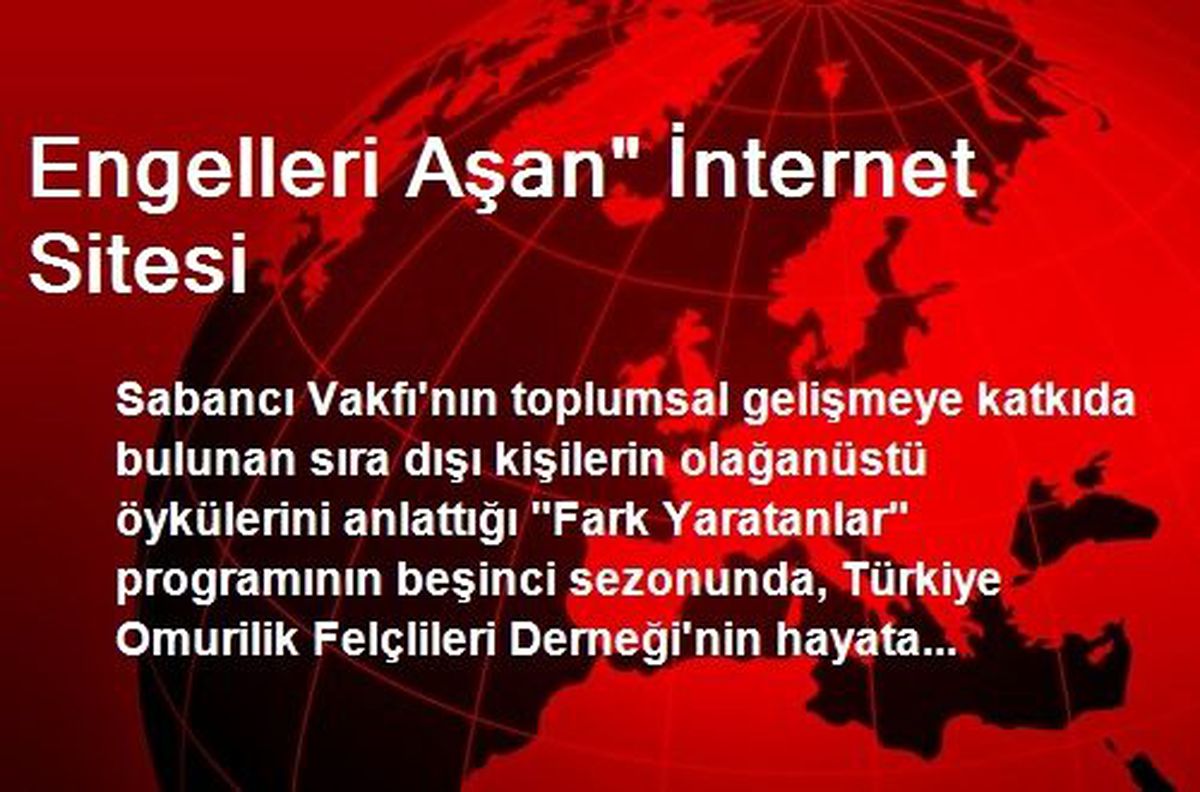 Engelleri Aşan" İnternet Sitesi