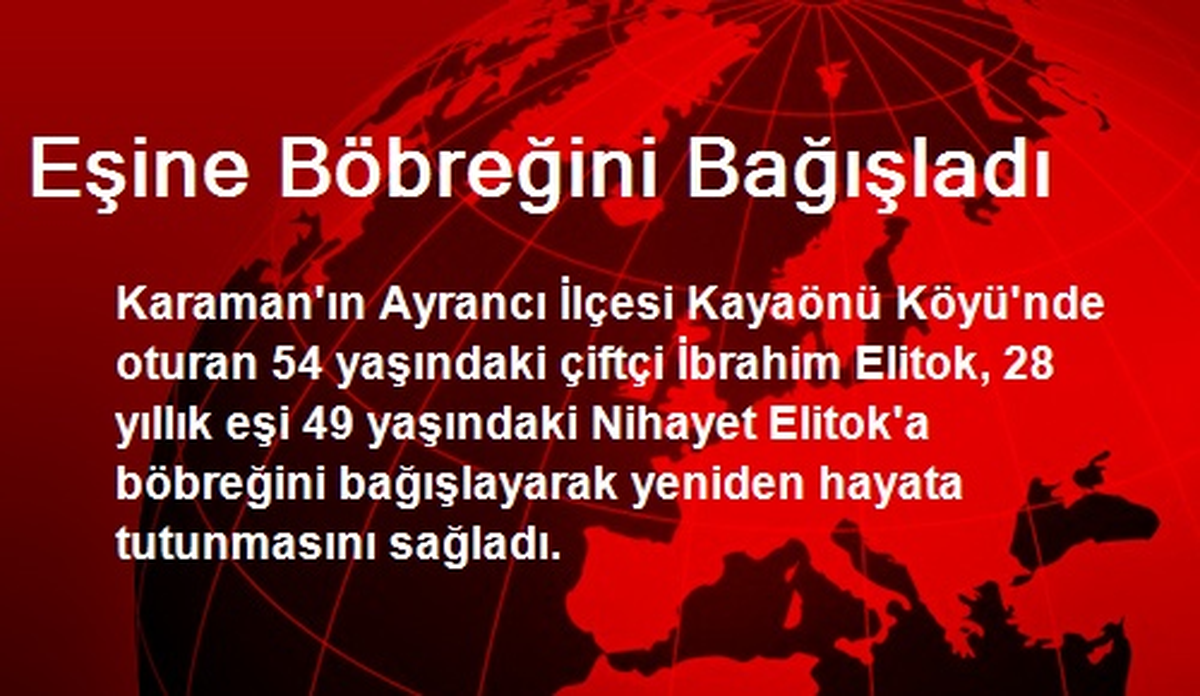 Eşine Böbreğini Bağışladı