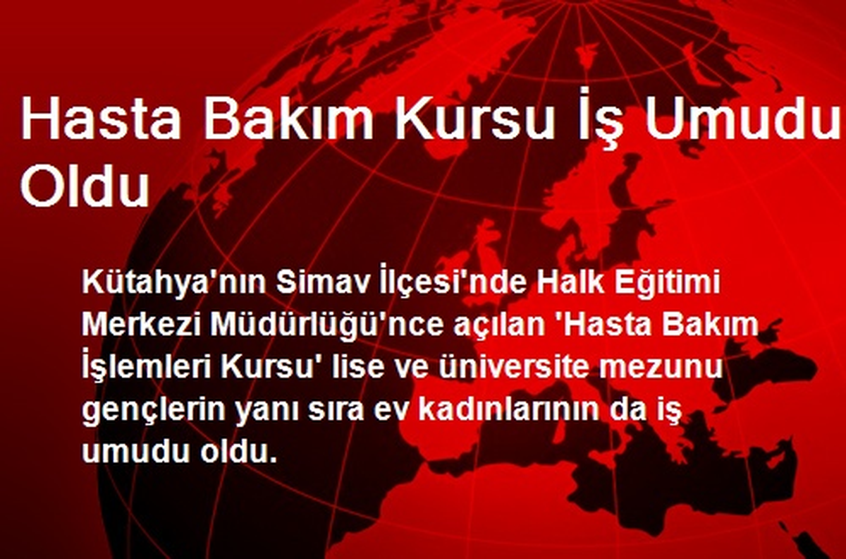 Hasta Bakım Kursu İş Umudu Oldu