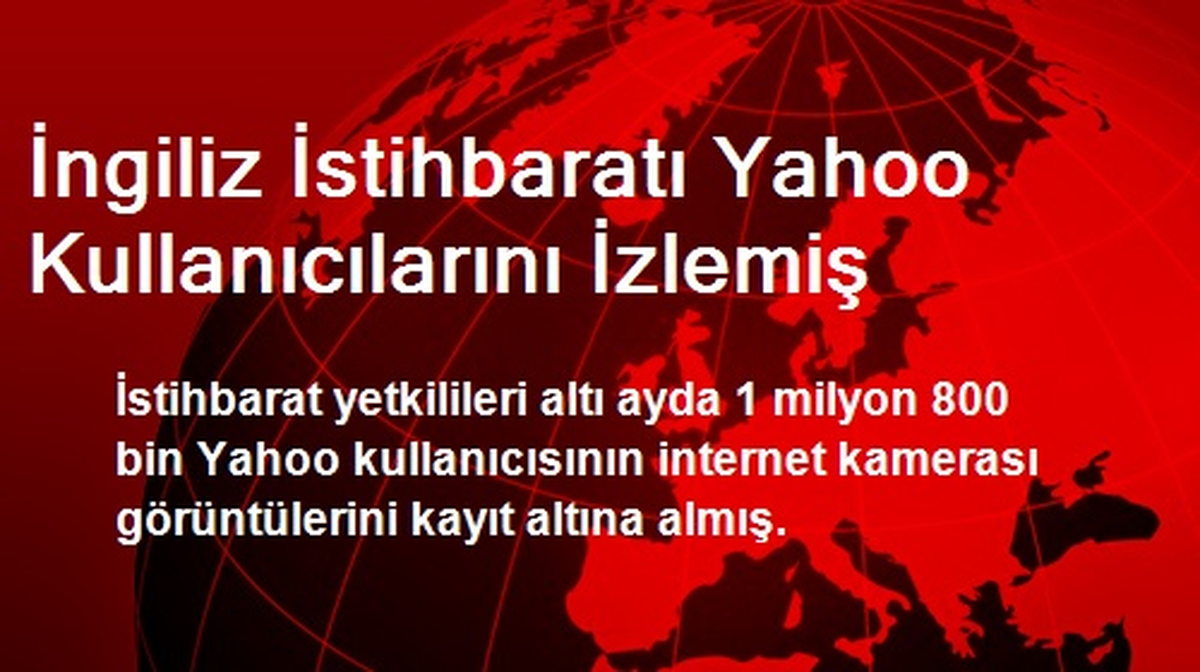 İngiliz İstihbaratı Yahoo Kullanıcılarını İzlemiş