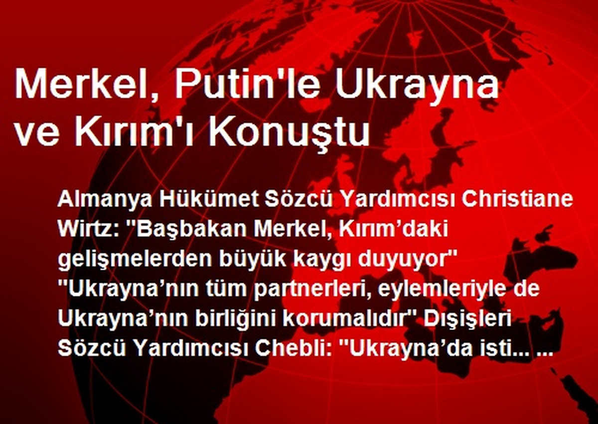 Merkel, Putin\'le Ukrayna ve Kırım\'ı Konuştu