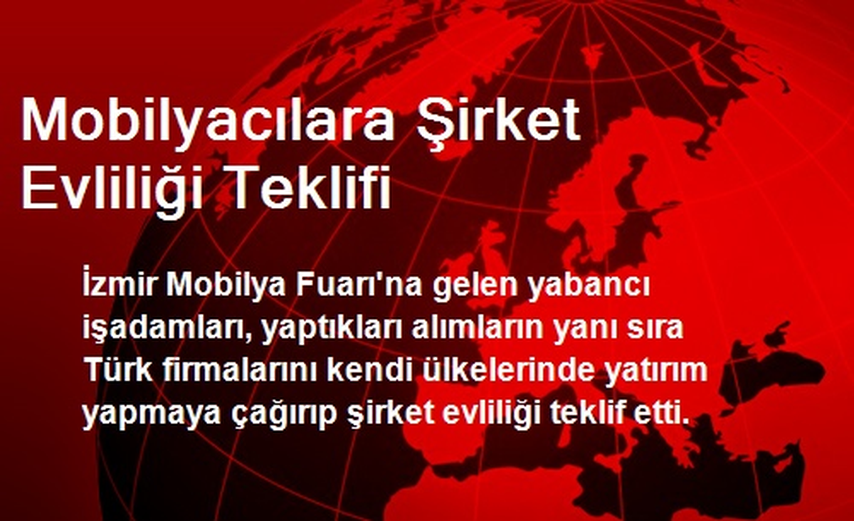 Mobilyacılara Şirket Evliliği Teklifi