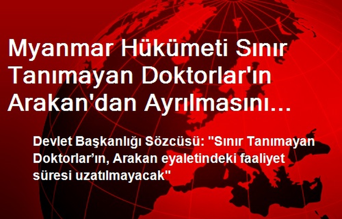 Myanmar, Arakan\'da Sınır Tanımayan Doktorları İstemiyor