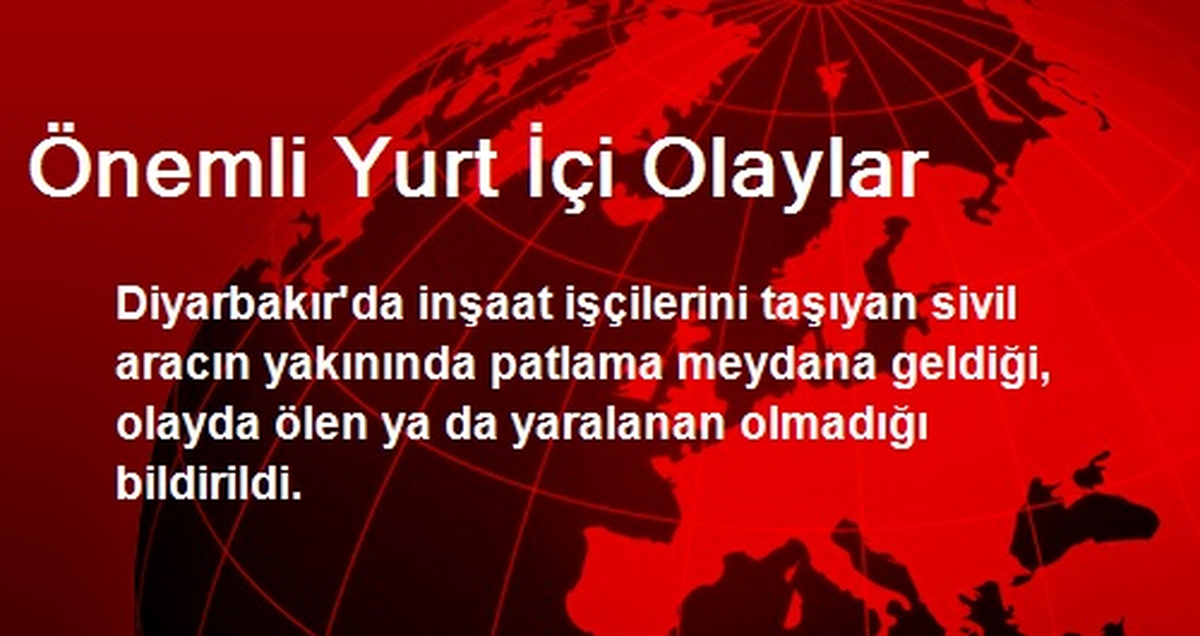 Önemli Yurt İçi Olaylar