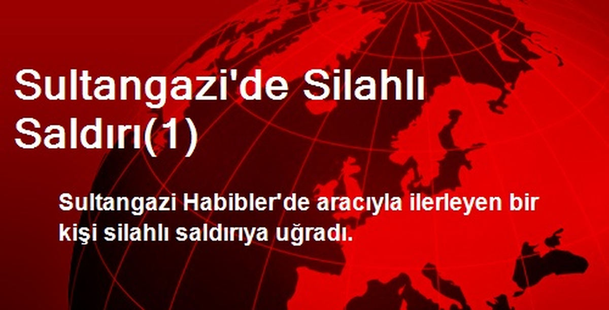 Sultangazi\'de Silahlı Saldırı(1)